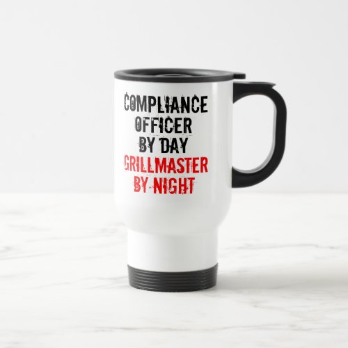 Compliance Officer Grillmaster Joke Travel Mug