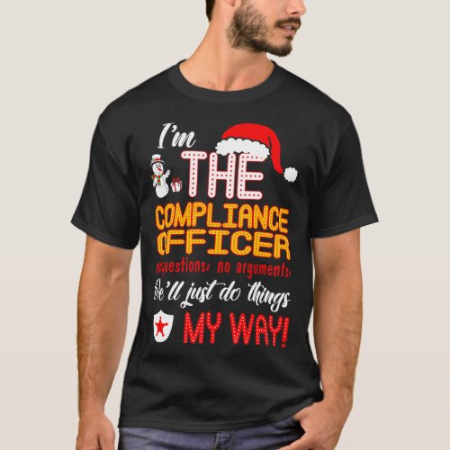 Compliance Officer Well Just Do Things My Way T_Shirt