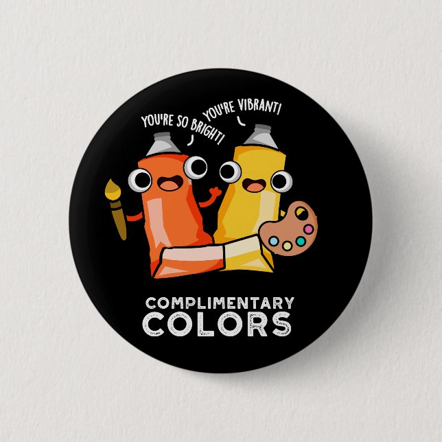Complimentary Colors Funny Paint Pun Dark BG Button (Front)