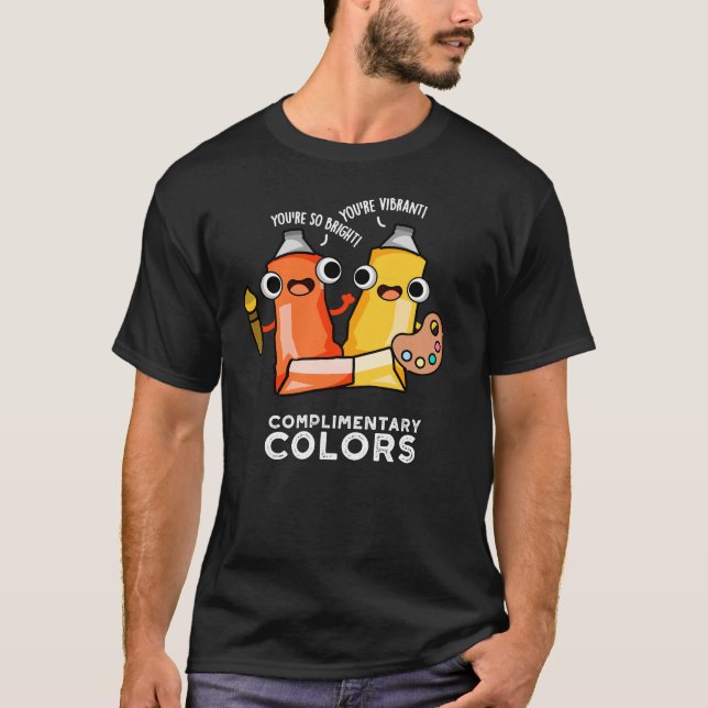 Complimentary Colors Funny Paint Pun Dark BG T-Shirt (Front)