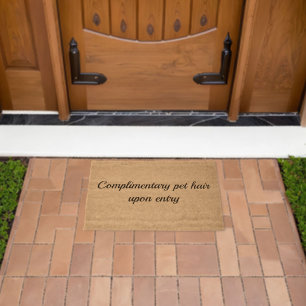 'Complimentary Pet Hair Upon Entry' Pet Parents  Fiber Doormat