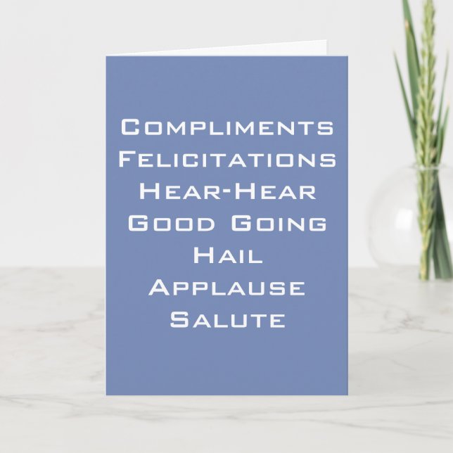 "COMPLIMENTS, HEAR-HEAR, HAIL, SALUTE" CARD (Front)