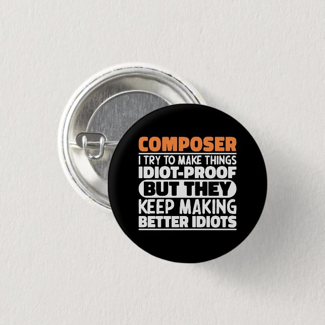 Composer I Try To Make Things Music Teacher Funny Button (Front & Back)