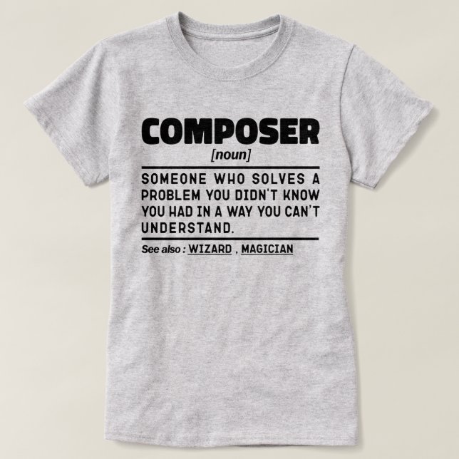 Composer Noun Music Lover Funny Sarcastic Sayings T-Shirt (Design Front)