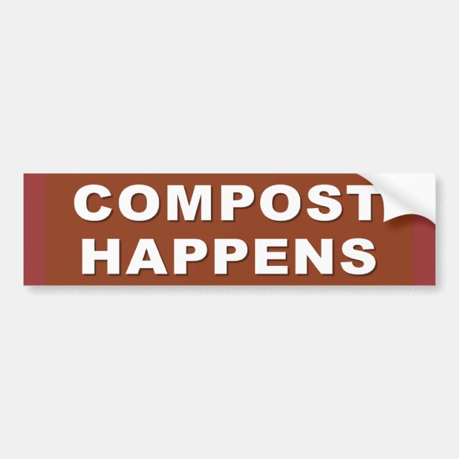 compost happens bumper sticker (Front)