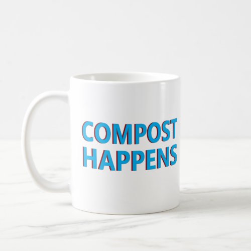 compost happens composter coffee mug