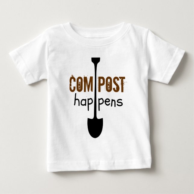 Compost Happens Mulch Humor Shovel Baby T-Shirt (Front)