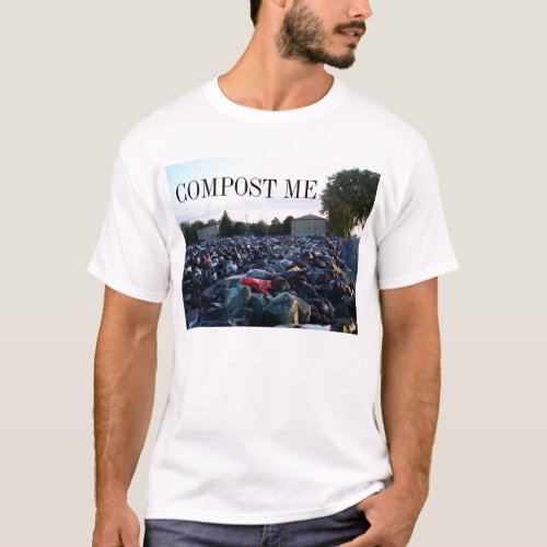 COMPOST ME T_Shirt