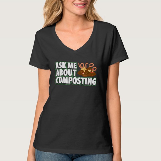 Composting For Compost Gardener Farmer Composting  T-Shirt (Front)
