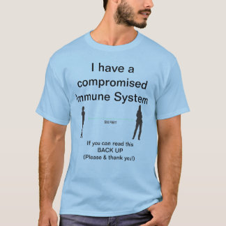 Compromised Immune System Back Up TShirt