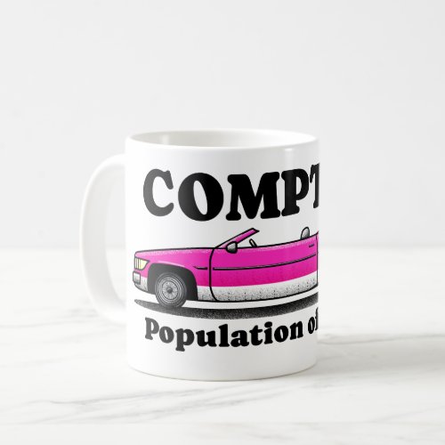 Compton Population of 91988 Coffee Mug