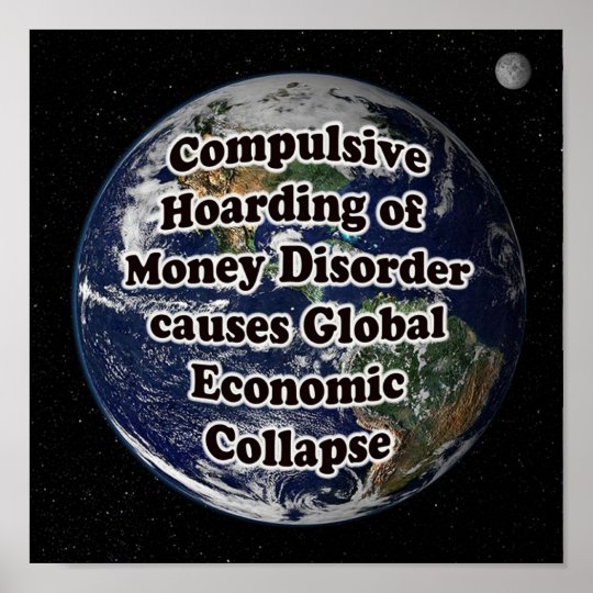 Compulsive Hoarding of Money Disorder Poster | Zazzle.com