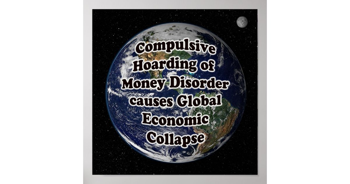 Compulsive Hoarding of Money Disorder Poster | Zazzle.com