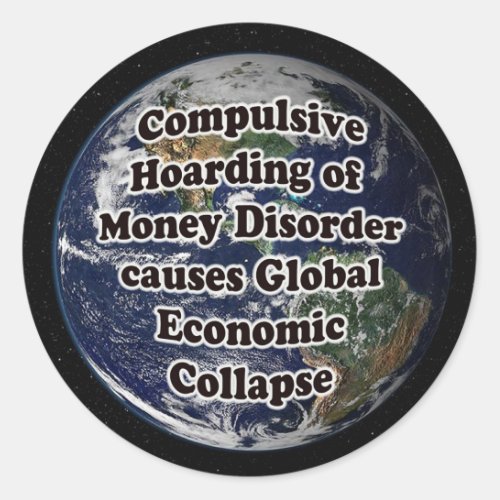Compulsive Hoarding of Money Disorder  Sticker