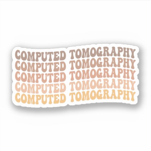 Computed Tomography Technologist Radiologist XRAY Sticker