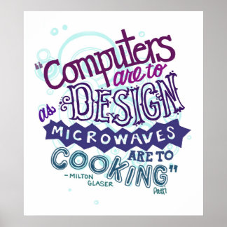 Computer are to design.. poster