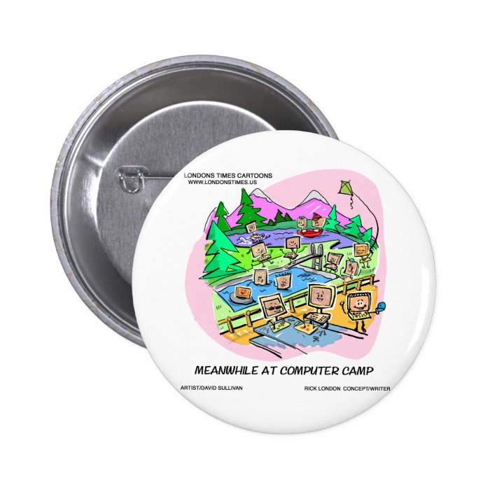 Computer Camp Funny Tees Mugs Gifts Etc. Pinback Button