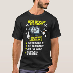 Computer Checklist Tech Support IT Computer T-Shirt
