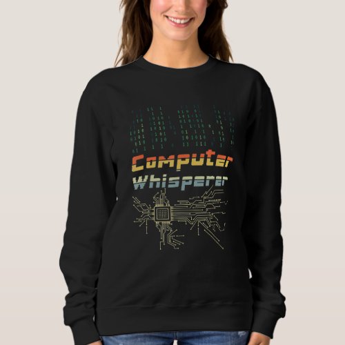 Computer Coding and processor Programmer Or Coder  Sweatshirt