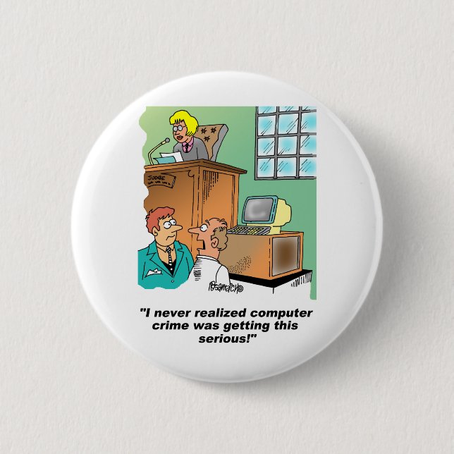 Computer Crime Cartoon Button (Front)