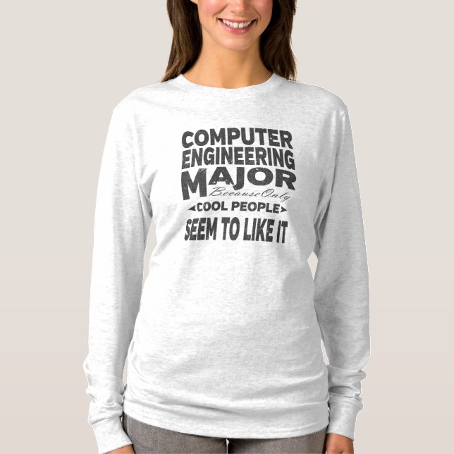 Computer Engineering College Major Cool People T-Shirt (Front)
