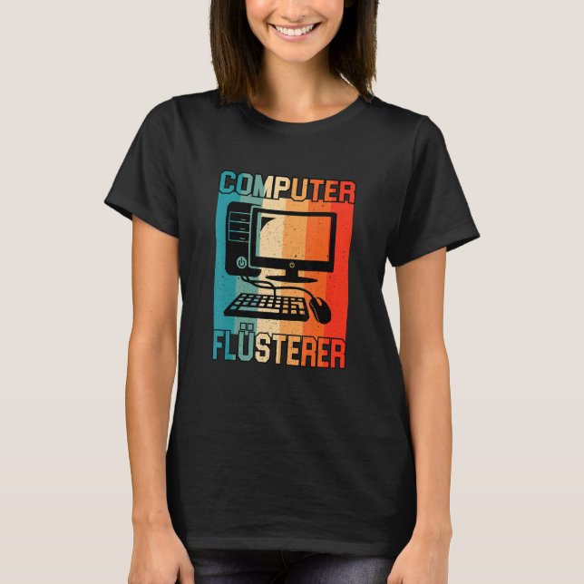 Computer Flüsterer Informatiker Administrator T-Shirt (Front)