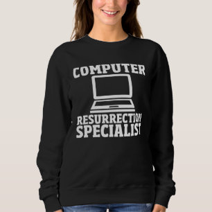 Computer Geek  IT Engineer Tech Computer Repair Sweatshirt