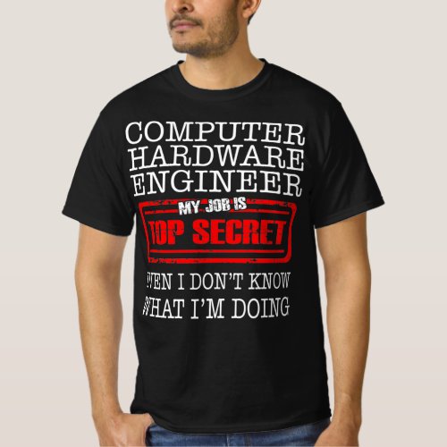 Computer Hardware Engineer My Job Is Top Secret