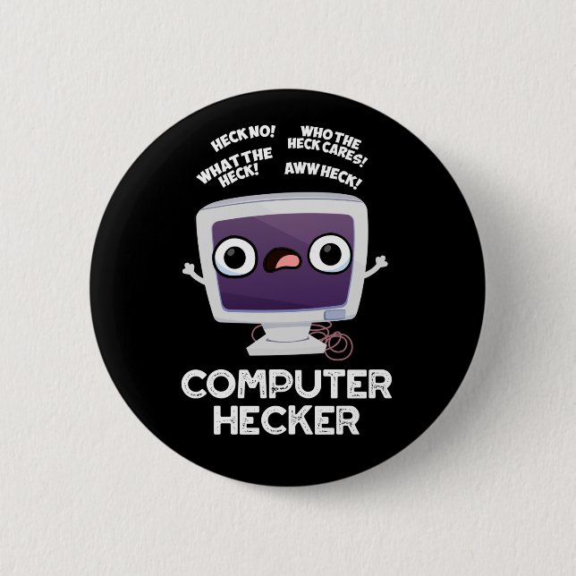 Computer Hecker Funny Hacker Pun Dark BG Button (Front)