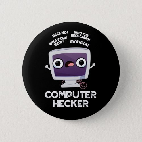 Computer Hecker Funny Hacker Pun Dark BG Button