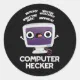 Computer Hecker Funny Hacker Pun Dark BG Classic Round Sticker | Zazzle