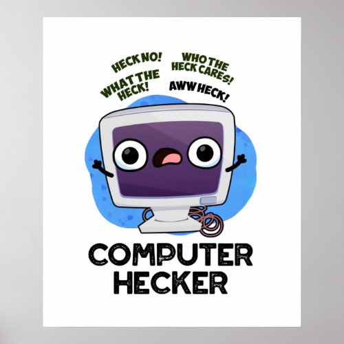 Computer Hecker Funny Hacker Pun  Poster