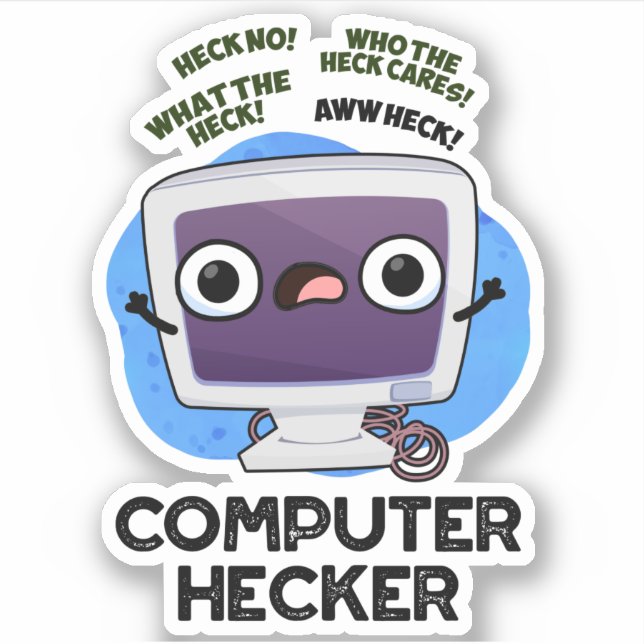 Computer Hecker Funny Hacker Pun  Sticker (Front)