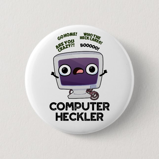 Computer Heckler Funny Hacker Pun  Button (Front)