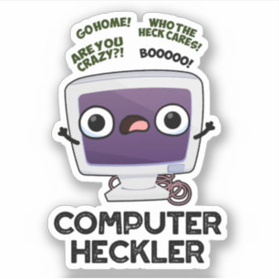 Computer Heckler Funny Hacker Pun Sticker