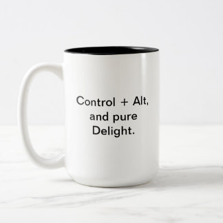 Computer Humor Mug | Control Alt Pure Delight