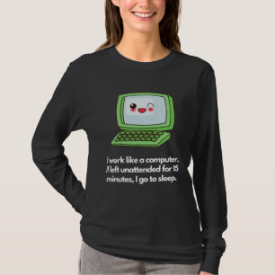 Computer-like work mode, sleep when idle T-Shirt