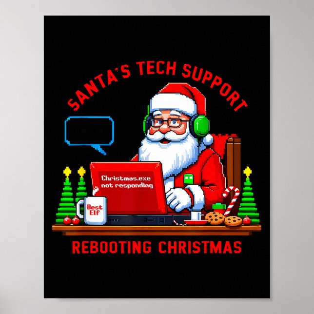 Computer Meme Funny Santa's Tech Suprt Rebooting C Poster (Front)