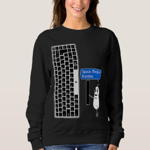 COMPUTER MOUSE & KEYBOARD SPACE THE FINAL FRONTIER SWEATSHIRT