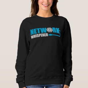 Computer Network Engineering Network Engineer  10 Sweatshirt