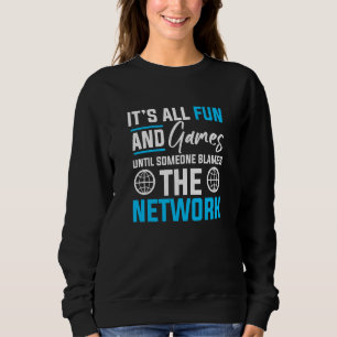 Computer Network Engineering Network Engineer  4 Sweatshirt