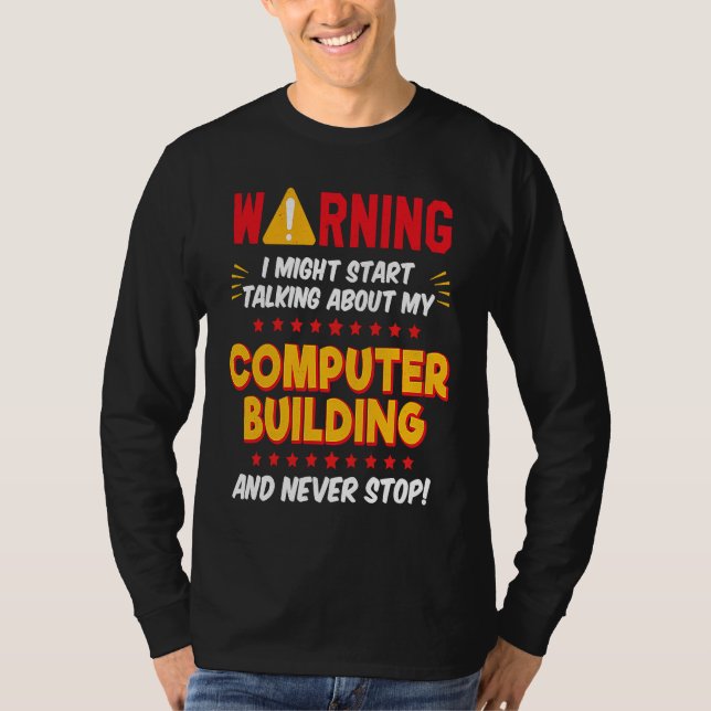Computer PC Builder Gamer Joke Graphic T-Shirt (Front)
