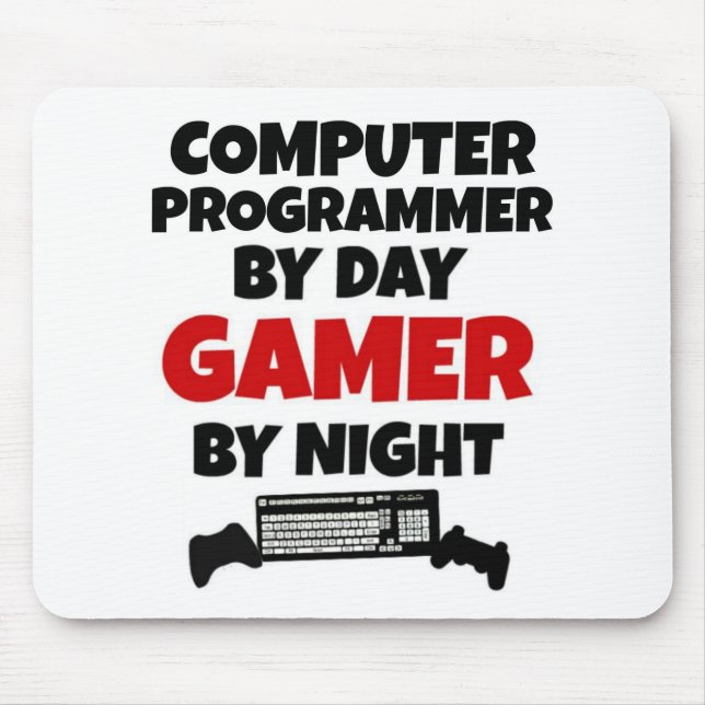 Computer Programmer by Day Gamer by Night Mouse Pad (Front)