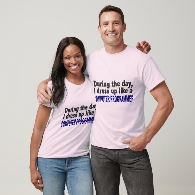 Computer Programmer During The Day T-Shirt (Unisex)