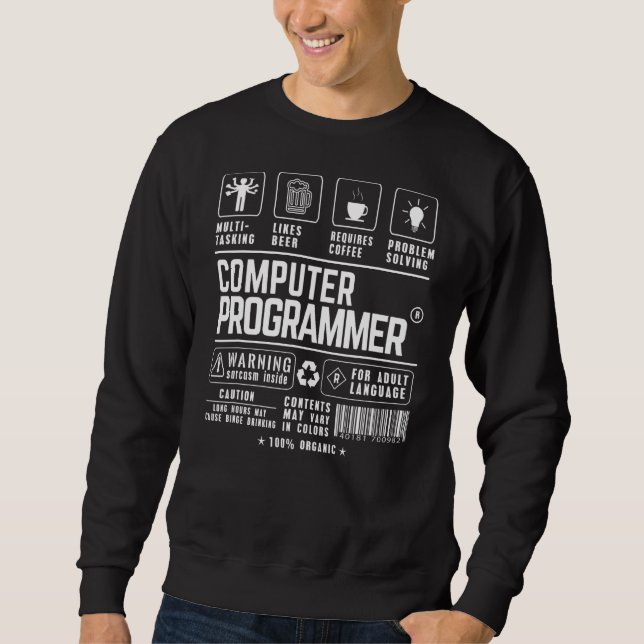 Computer Programmer Engineer Multitasking Beer Cof Sweatshirt (Front)