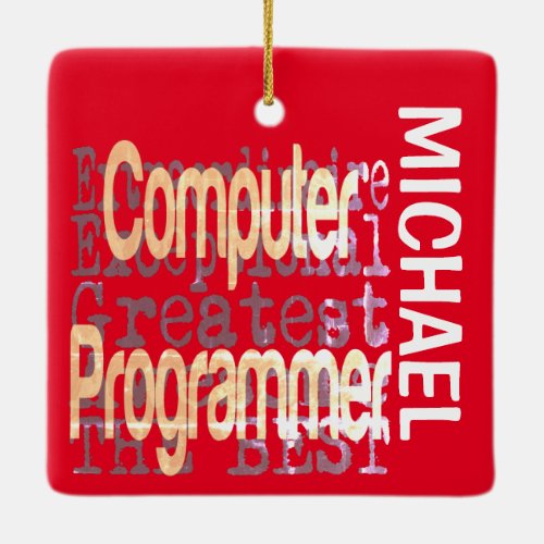 Computer Programmer Extraordinaire CUSTOM Ceramic Ornament