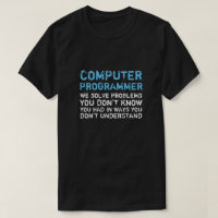 Computer Programmer Funny T-shirt