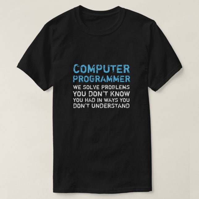 Computer Programmer Funny T-shirt (Design Front)