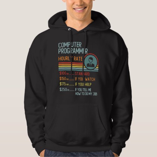 Computer Programmer Hourly Rate T_Shirt Retro Job  Hoodie