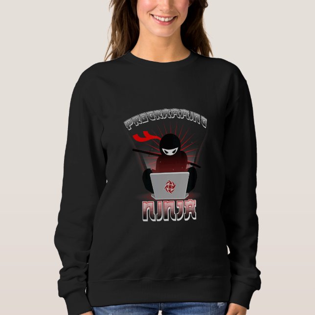 Computer Programmer Programming Ninja Coding Softw Sweatshirt (Front)